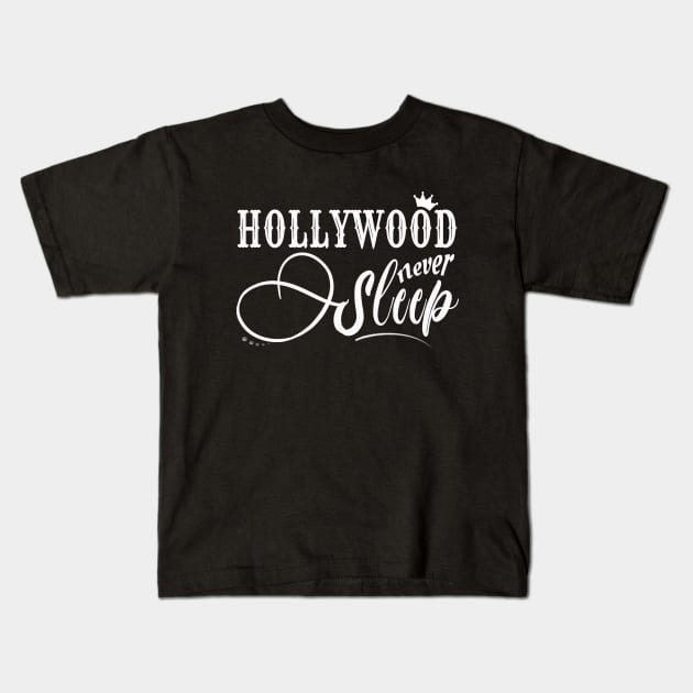 Hollywood Never Sleep Kids T-Shirt by CatHook